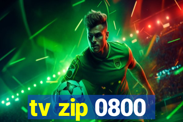 tv zip 0800